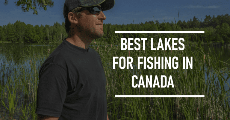 Discover the Best Lakes for Fishing in Canada – Angler’s Paradise