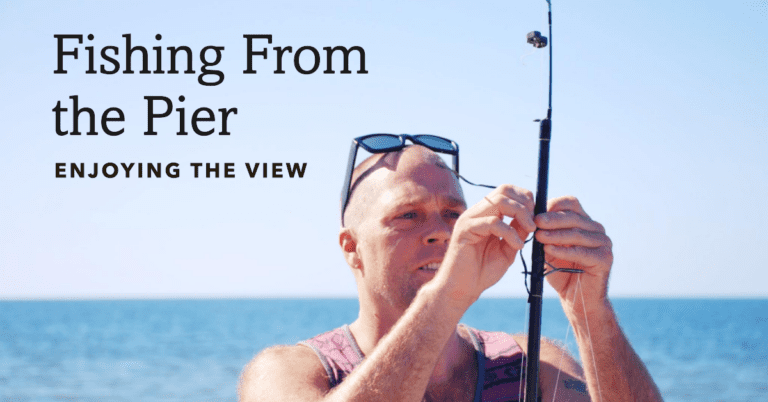 Master the Art of Pier Fishing: Comprehensive Guide & Tips